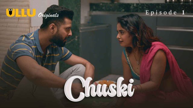 Chuski 2024: Episode 1 – Gairah Malam Yang Membara Di Seri Erotis Ullu